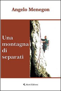 9788859121022: Una montagna di separati (Gli emersi narrativa)