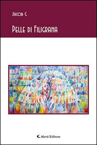 9788859123590: Pelle di filigrana (Gli emersi poesia)