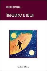 9788859125167: Inseguendo il nulla (Gli emersi poesia)