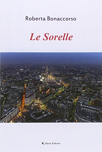 9788859129325: Le sorelle (Gli emersi narrativa)