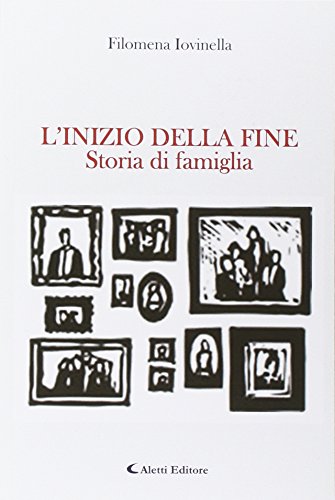 9788859132578: L'inizio della fine. Storia di famiglia (Gli emersi narrativa)