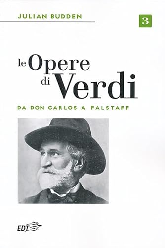 9788859201502: Le opere di Verdi. Da Don Carlos a Falstaff (Vol. 3)