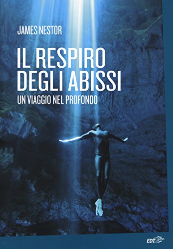 Beispielbild fr Il respiro degli abissi. Un viaggio nel profondo zum Verkauf von medimops