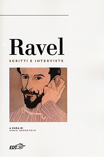 Stock image for Ravel. Scritti e interviste for sale by libreriauniversitaria.it