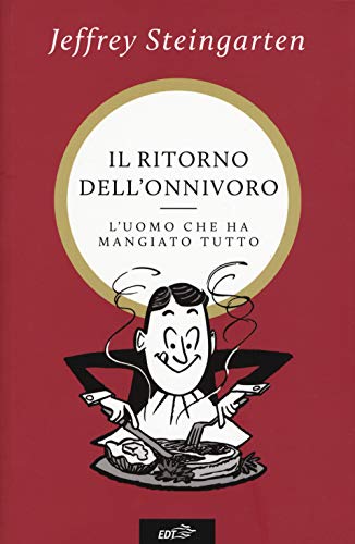 Stock image for Il ritorno dell'onnivoro. L'uomo che ha mangiato tutto for sale by libreriauniversitaria.it