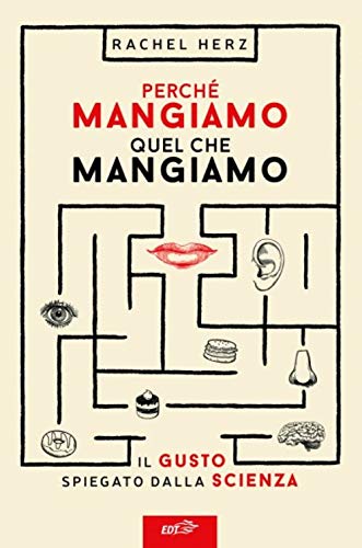 9788859265924: Perch mangiamo quel che mangiamo. Il gusto spiegato dalla scienza (Altatemperatura)