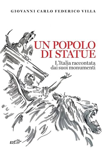 Stock image for Un popolo di statue. L'Italia raccontata dai suoi monumenti (Piccola biblioteca di Ulisse) for sale by libreriauniversitaria.it