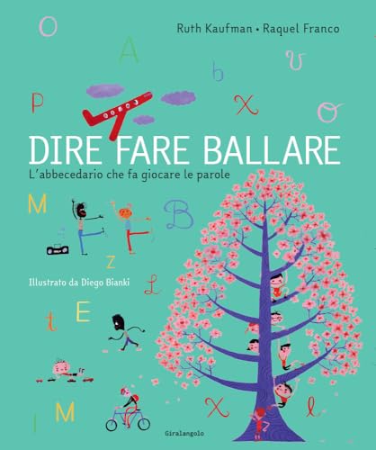 9788859289852: Dire, fare, ballare. L'abecedario che fa giocare le parole. Ediz. illustrata (Picture books)