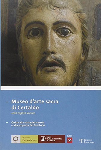 Stock image for Museo D'Arte Sacra Di Certaldo: Guida Alla Visita del Museo E Alla Scoperta del Territorio (Piccoli, Grandi Musei) for sale by medimops