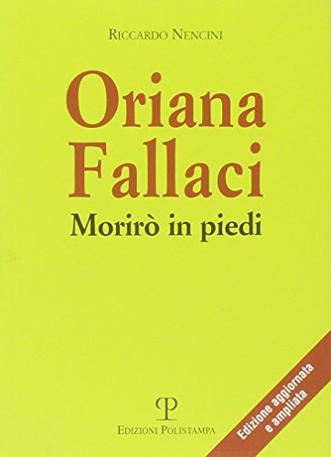 Beispielbild fr Oriana Fallaci: Morir in piedi (Libro Verit) zum Verkauf von Books From California