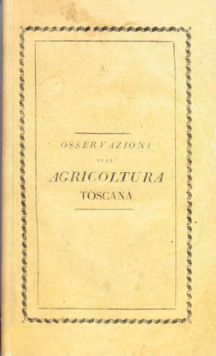 9788859602873: Riflessioni e osservazioni sull'agricoltura toscana e particolarmente sull'istituzione de' fattori (rist. anast.)