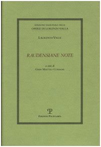 Raudensiane note. A cura di Gian Matteo Corrias. - VALLA, Lorenzo (Lorenzo della Valle / Laurentius Valla)