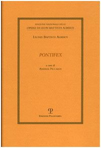 Pontifex (Edizione Nazionale Opere Di Leon Battista Alberti) (Italian Edition) (9788859603634) by Alberti, Maria Emanuela; Piccardi, Andrea