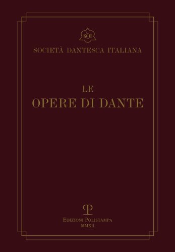 9788859607991: Le opere di Dante. Testo critico della Societ Dantesca Italiana