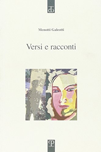 Versi e racconti. Serie aperta 2 - Galeotti, Menotti