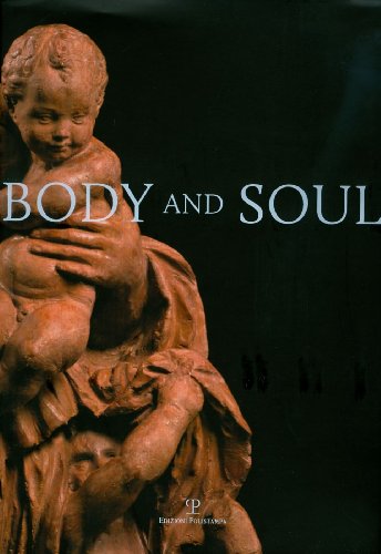 Imagen de archivo de Body and Soul: Masterpieces of Italian Renaissance and Baroque Sculpture a la venta por Colin Martin Books