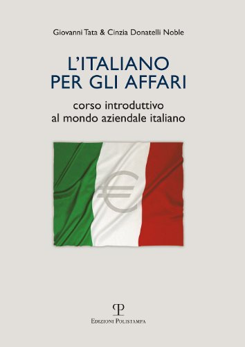9788859609742: L'Italiano per gli affari: Corso introduttivo al mondo aziendale Italiano (Universitario) (Italian Edition)