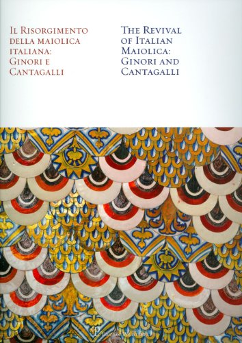 9788859609759: Il Risorgimento della Maiolica Italiana: Ginori e Cantagalli / The Revival of Italian Maiolica: Ginori and Cantagalli (Italian Edition)