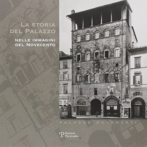 Palazzo Davanzati: La Storia del Palazzo nelle immagini del Novecento (Italian Edition) (9788859610205) by Acidini, Cristina