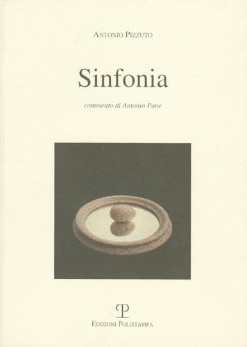 9788859610359: Sinfonia (Antonio Pizzuto. Opere)