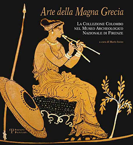 Beispielbild fr ARTE DELLA MAGNA GRECIA. La Collezione Colombo Nel Museo Archeologico Nazionale Di Firenze zum Verkauf von Ancient World Books