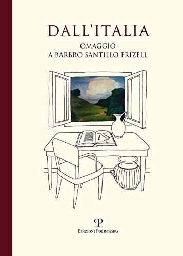 9788859612612: Dall’Italia: Omaggio a Barbro Santillo Frizell (Italian Edition)