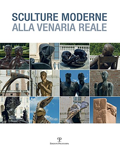 9788859616290: Sculture moderne alla Venaria reale. Ediz. illustrata