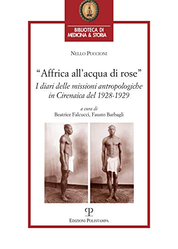 9788859619093: Affrica all'acqua di rose. I diari delle missioni in cirenaica del 1928-1929