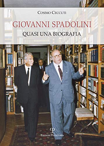 Imagen de archivo de Giovanni Spadolini: Quasi una biografia (Universitario | Storia) (Italian Edition) a la venta por libreriauniversitaria.it