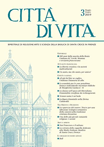 Beispielbild fr Citt di vita - a. LXXIV, n. 3, maggio-giugno 2019: Bimestrale di religione arte e scienza della Basilica di Santa Croce in Firenze (Italian Edition) zum Verkauf von Books From California