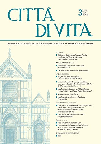 Stock image for Citt di vita - a. LXXIV, n. 3, maggio-giugno 2019: Bimestrale di religione arte e scienza della Basilica di Santa Croce in Firenze (Italian Edition) for sale by Books From California