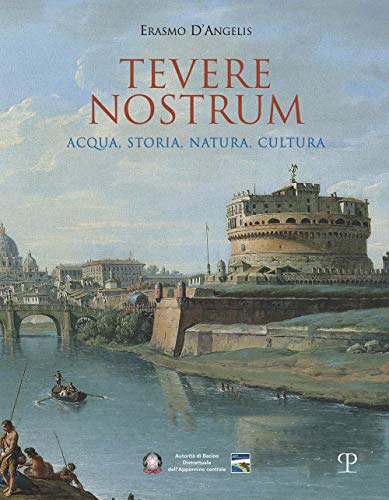 Beispielbild fr Tevere nostrum: Acqua, storia, natura, cultura zum Verkauf von libreriauniversitaria.it