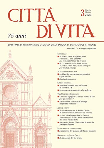 Stock image for Citt di Vita - a. LXXV, n. 3, maggio-giugno 2020: Bimestrale di Religione, Arte, e Scienza della Basilica di Santa Croce in Firenze for sale by Books From California