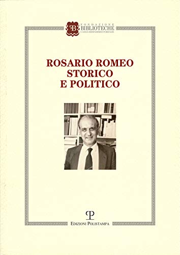 9788859621164: Rosario Romeo storico politico