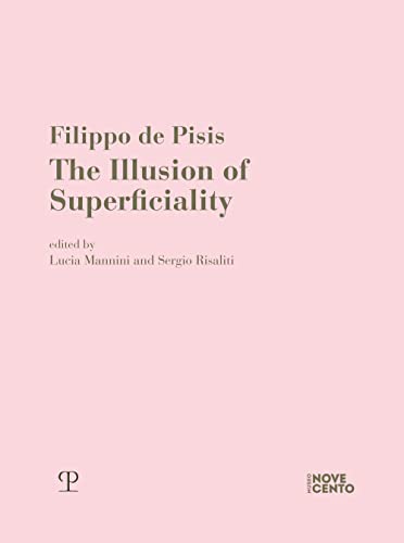 Stock image for Filippo De Pisis. The Illusion of Superficiality. for sale by FIRENZELIBRI SRL
