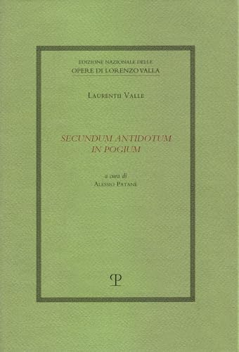 Beispielbild fr Secundum antidotum in pogium (Ediz. naz. opere L. Valla. Op. linguist.) zum Verkauf von libreriauniversitaria.it