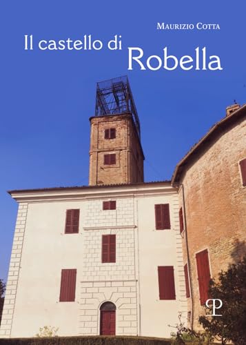 Imagen de archivo de Il castello di Robella a la venta por Brook Bookstore