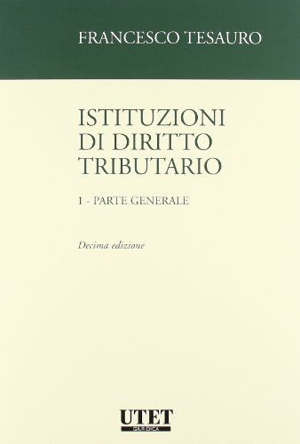 9788859804970: Istituzioni di diritto tributario vol. 1 - Parte generale