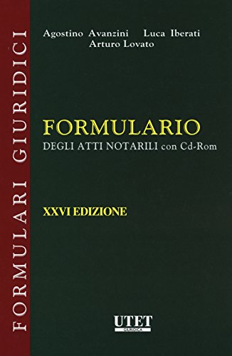 Stock image for Formulario degli atti notarili. Con e-book. Con CD-ROM Avanzini, Agostino; Iberati, Luca and Lovato, Arturo for sale by Copernicolibri