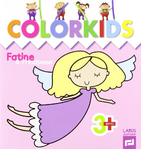 9788859902386: Fatine e principesse. Colorkids. Ediz. illustrata