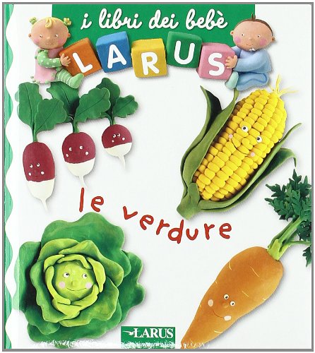 9788859910343: Le verdure. Ediz. illustrata (I libri del beb)