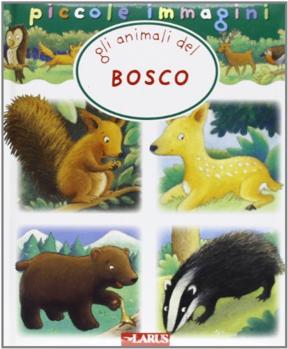 Beispielbild fr Il bosco (Piccole immagini) zum Verkauf von medimops