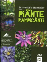9788859942511: Enciclopedia horticolor delle piante rampicanti. Ediz. illustrata