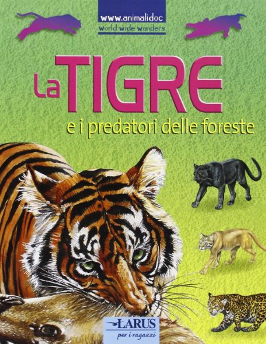 Beispielbild fr La tigre e i predatori delle foreste zum Verkauf von medimops