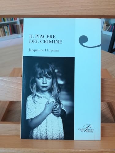 Il piacere del crimine (9788860040992) by Jacqueline Harpman