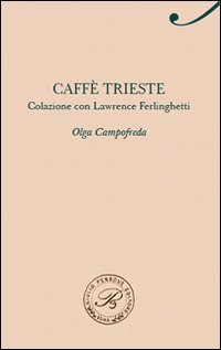 9788860042033: Caff Trieste. Colazione con Lawrence Ferlinghetti