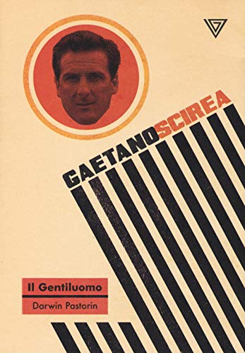 Beispielbild fr Gaetano Scirea Il gentiluomo zum Verkauf von Buchpark