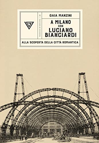 Imagen de archivo de A MILANO CON LUCIANO BIANCIARD a la venta por libreriauniversitaria.it