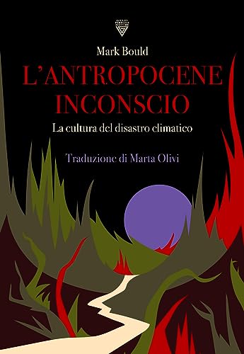 Imagen de archivo de L'ANTROPOCENE INCONSCIO: LA CU a la venta por libreriauniversitaria.it