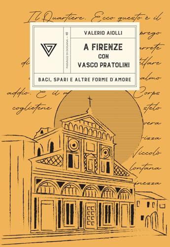 Stock image for A FIRENZE CON VASCO PRATOLINI for sale by libreriauniversitaria.it